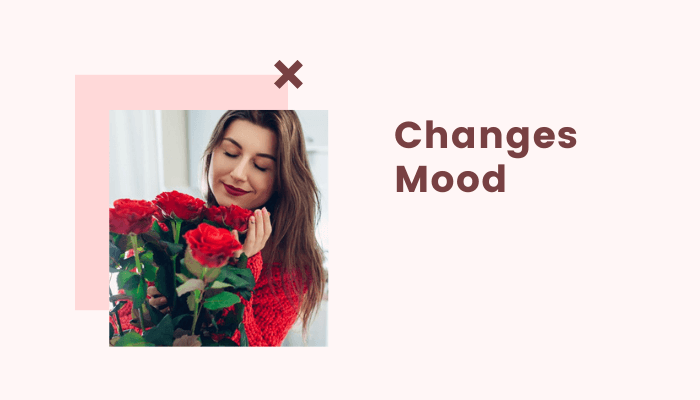 Changes Mood