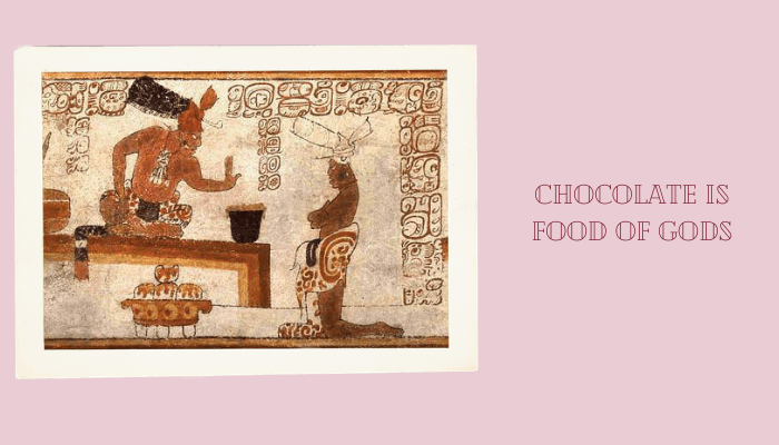 Chocolate is Food of Gods