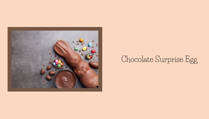 Chocolate Surprise Egg
