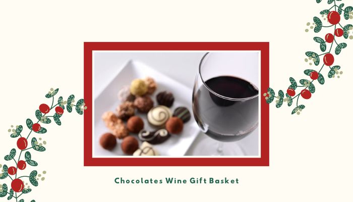 Chocolates Wine Gift Basket
