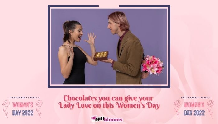 Chocolates you can give your lady love on this Special Day Chocolates you can give your lady love on this Special Day