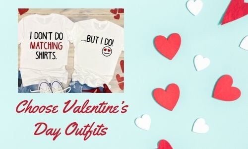 Choose Valentine’s Day Outfits
