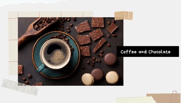 Coffee and Chocolate