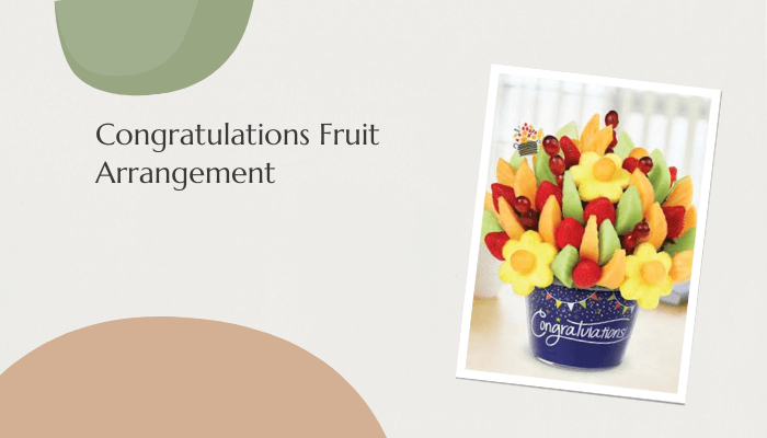 Congratulations Fruit Arrangement