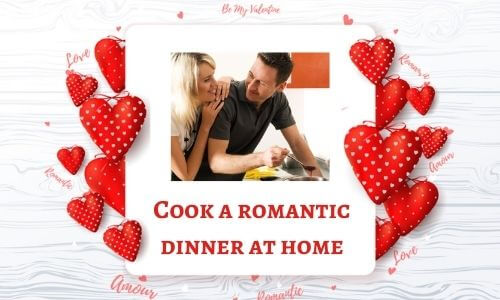 Cook a romantic dinner at home