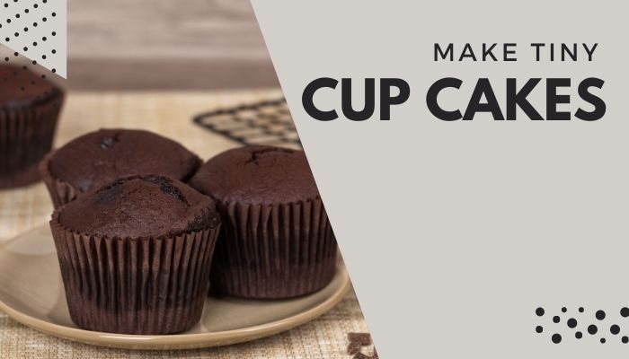 Make Tiny Cup Cakes
