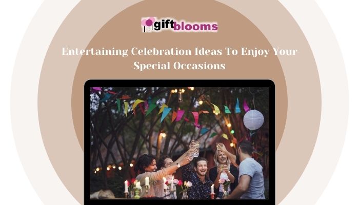 Celebration ideas