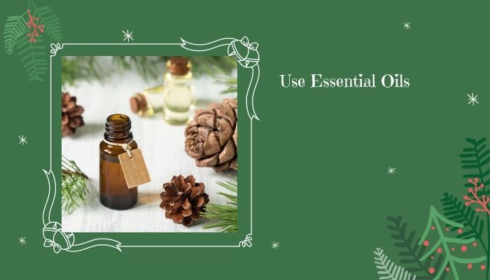 Use Essential Oils