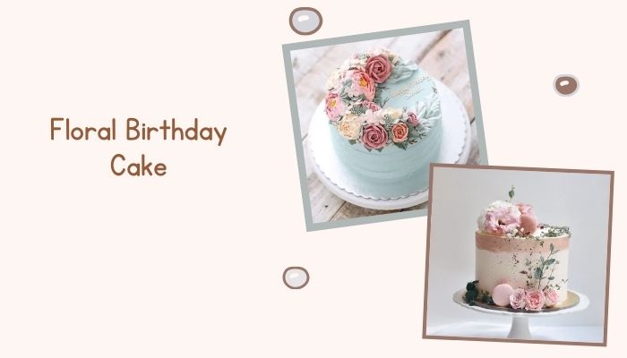 Floral Birthday Cake Floral Birthday Cake