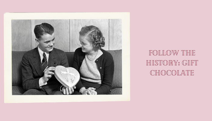 Follow the History: Gift Chocolate