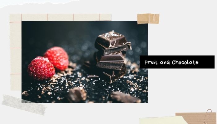Fruit and Chocolate
