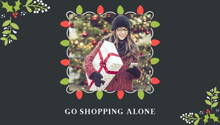 Go Shopping Alone