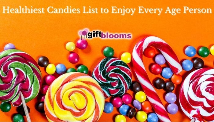 7 Healthiest Candies List to Enjoy Every Age Person