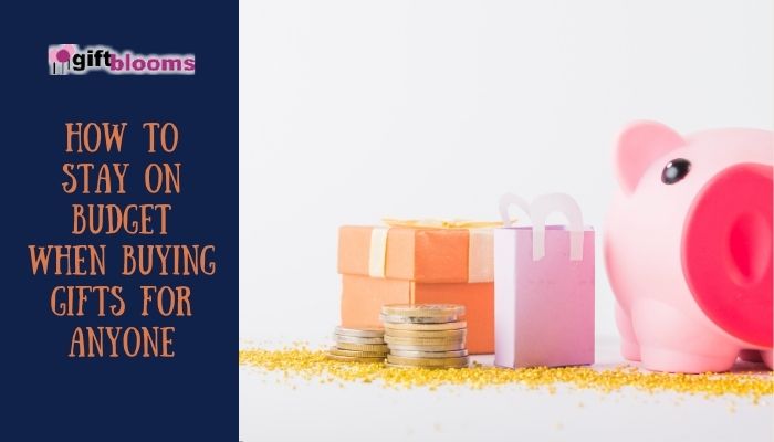 Stay on Budget When Buying Gifts