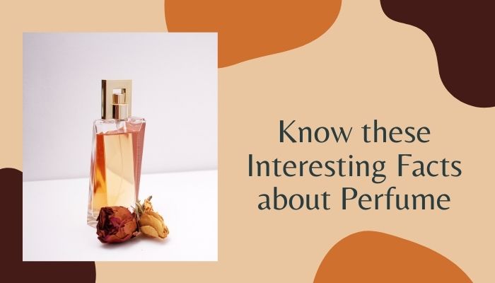 Interesting Facts about Perfume