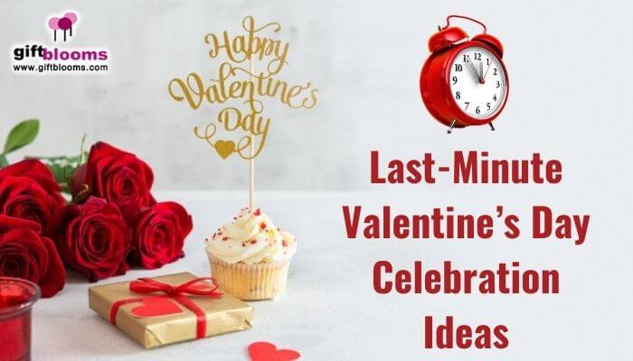 The Best Seven Last-Minute Valentine’s Day Ideas