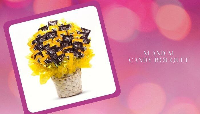 M and M Candy Bouquet