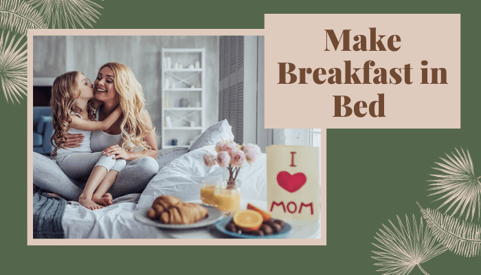 Make Breakfast in Bed