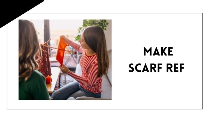 3] Make Scarf Ref