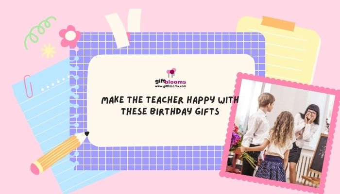 Birthday Gift for Teacher