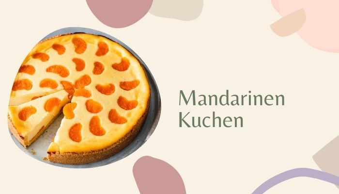 Mandarinen Kuchen