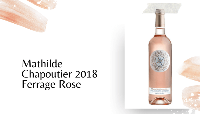 Mathilde Chapoutier 2018 Ferrage Rose