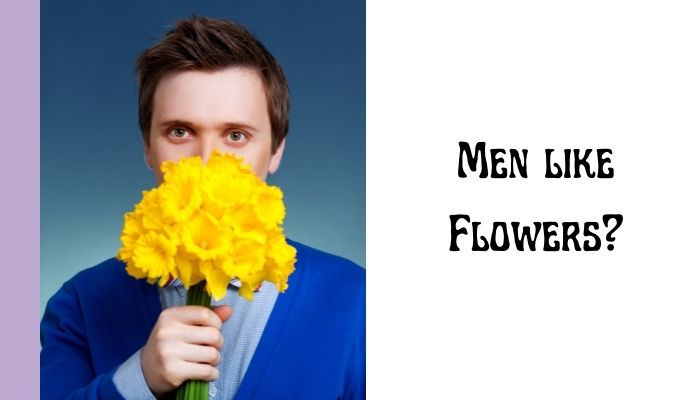 Men like Flowers?