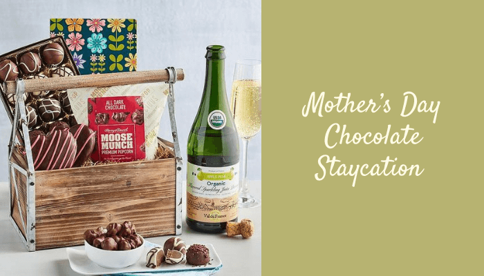 Mother’s Day Chocolate Staycation