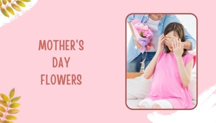 Mother's Day Flowers