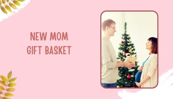 New Mom Gift Basket