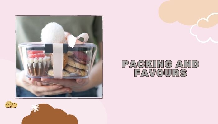 Packing and Favours