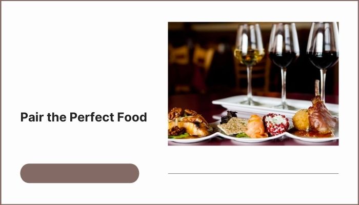 Pair the Perfect Food