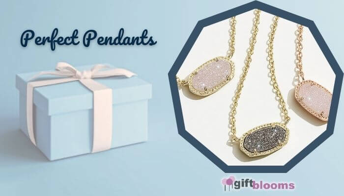 Perfect Pendants
