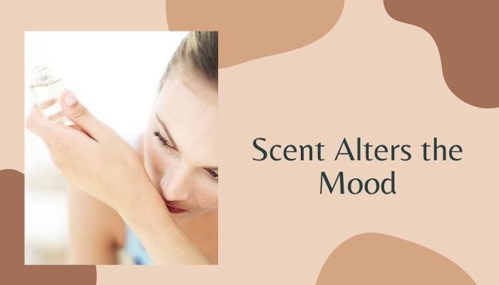 Scent Alters the Mood