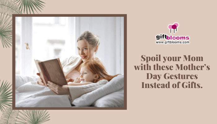Mother’s Day Gestures to Spoil Mom