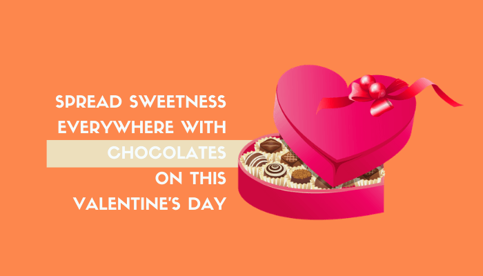 Chocolates for Valentine’s Day