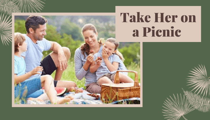 Take her on a Picnic