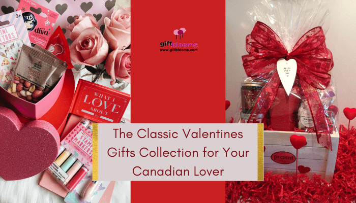 Valentine's Day Gifts Collection for your Canadian Lover