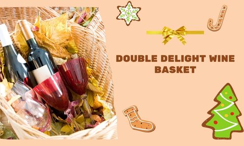 Double Delight Wine Basket