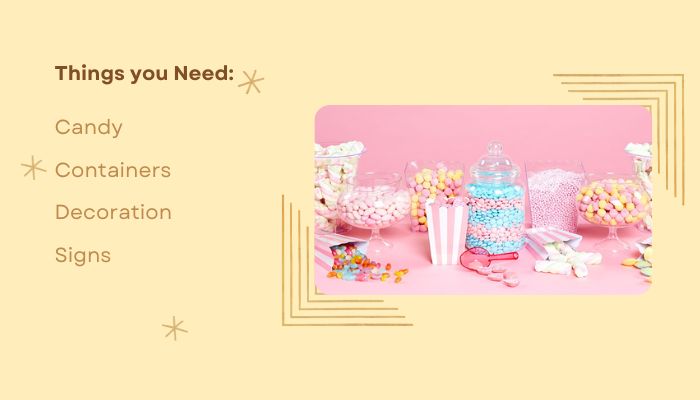 Things you Need for Candy Bar