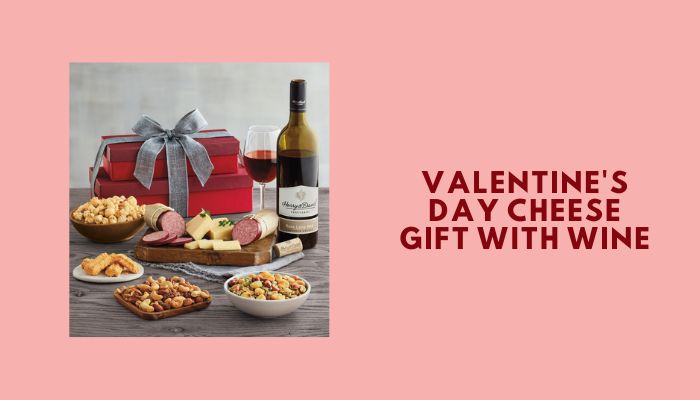 Valentine's Day Cheese Gift with Wine