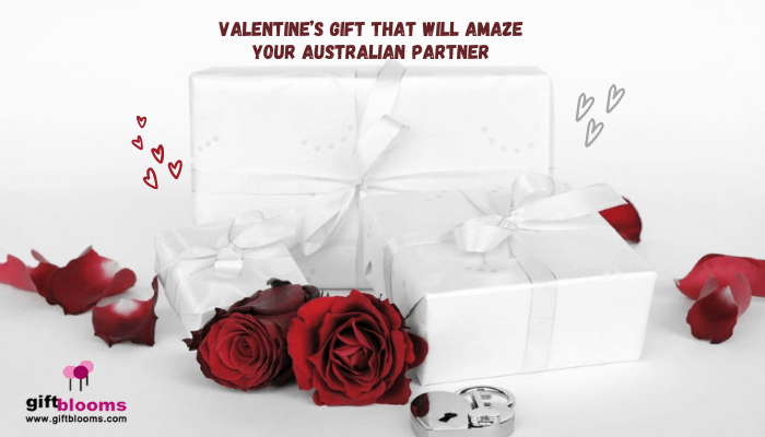 Valentine’s Gift for Your Australian Partner