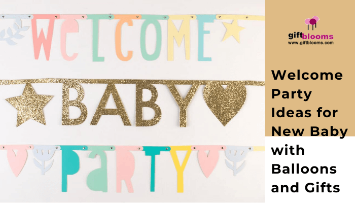 Welcome Party Ideas for New Baby with Balloons and Gifts