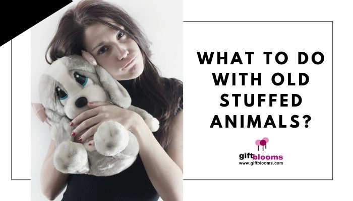 What to do With Old Stuffed Animals?