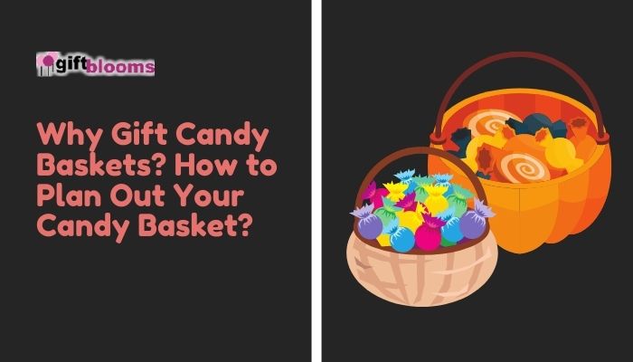 Why Gift Candy Baskets