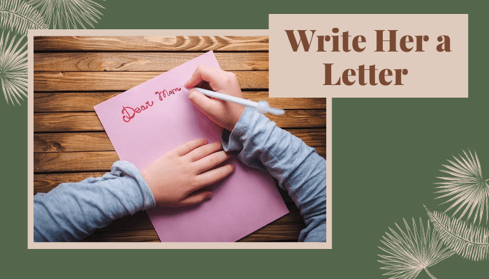 Write her a Letter