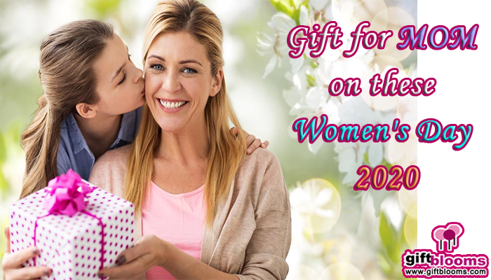 Gift for Mom on these Women's Day 2020