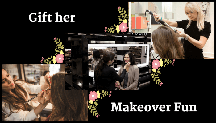 Gift her Makeover Fun