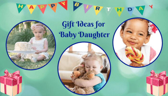 Gift Ideas for Baby Daughter