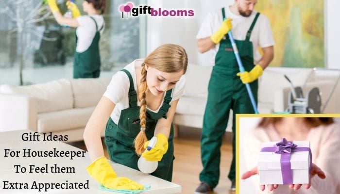 Gift Ideas for Housekeeper to make them feel Extra Appreciated